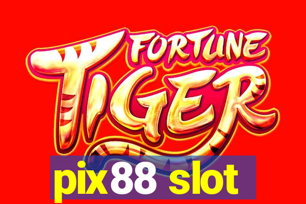 pix88 slot